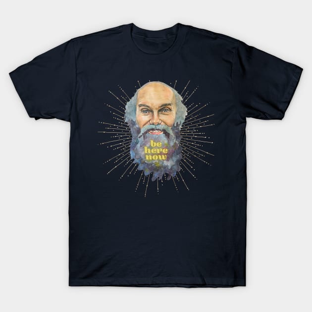 Ram Dass Be Here Now T-Shirt by karenpaytonart